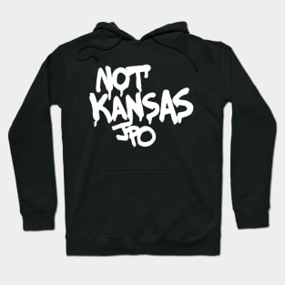 NOT KANSAS Hoodie